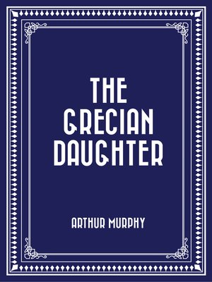 cover image of The Grecian Daughter